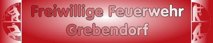 Willkommen bei der Freiwilligen Feuerwehr Grebendorf!